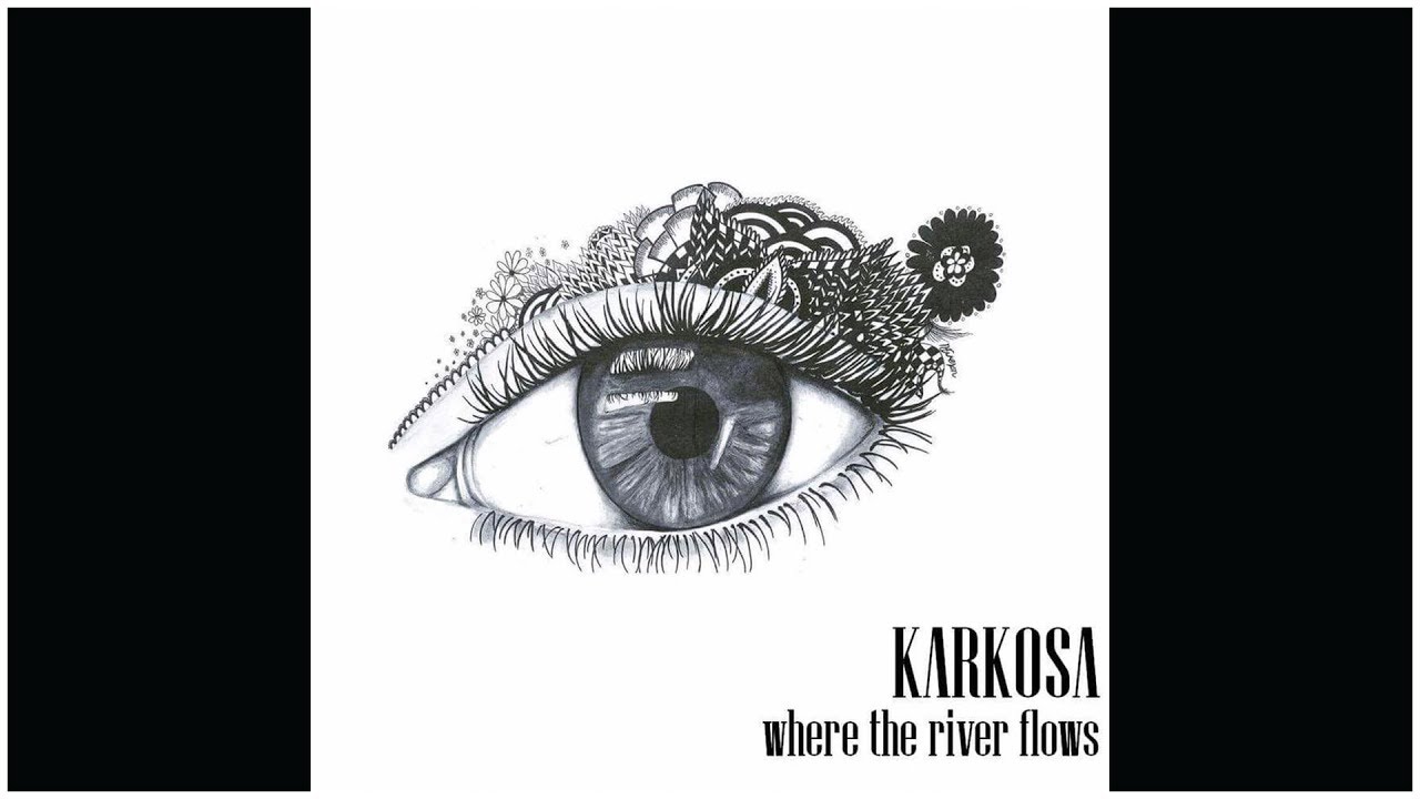 Karkosa - Where the River Flows (Official Audio)