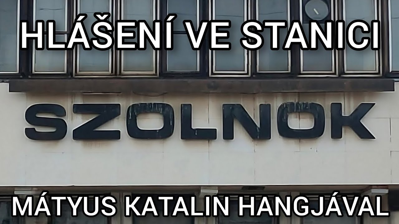 Hlášení / Hangosbemondás - Szolnok (Mátyus Katalin)