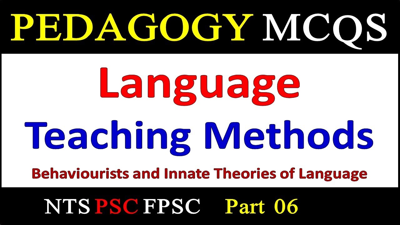 Language Teaching Instructional Methods|| Pedagogy MCQs Language Learning Thoeries MCQs AJK PSC NTS