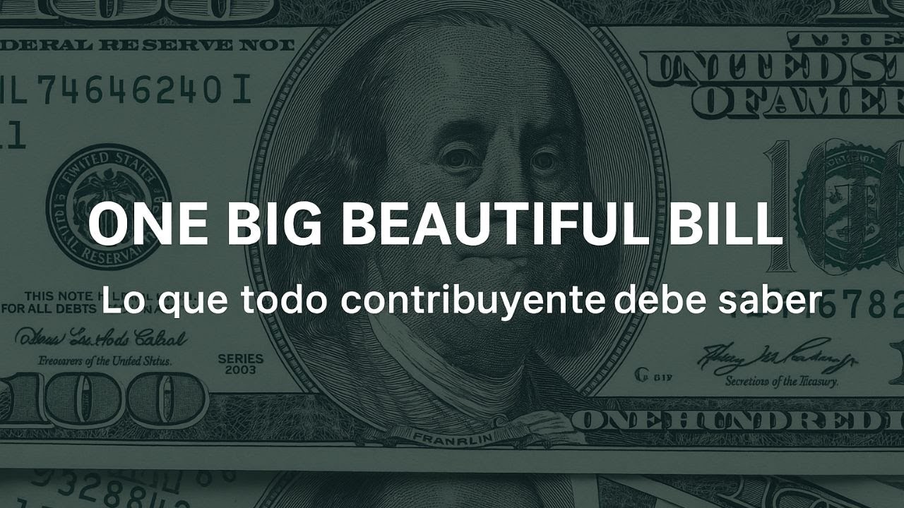 Actualizaciones del OBBB - Video Guía Gratis (One Big Beautiful Bill)