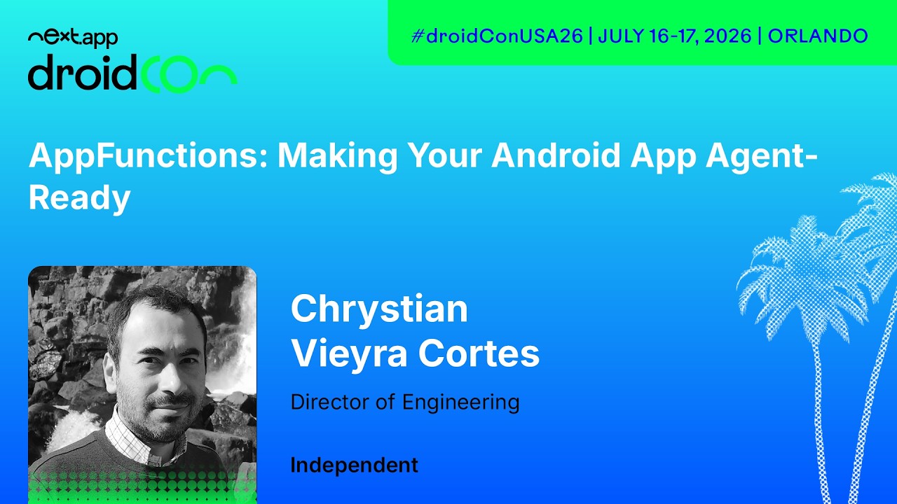 AppFunctions: готовим Android-приложения к работе с ИИ-агентами &mdash; Кристиан Виейра Кортес | droidc...