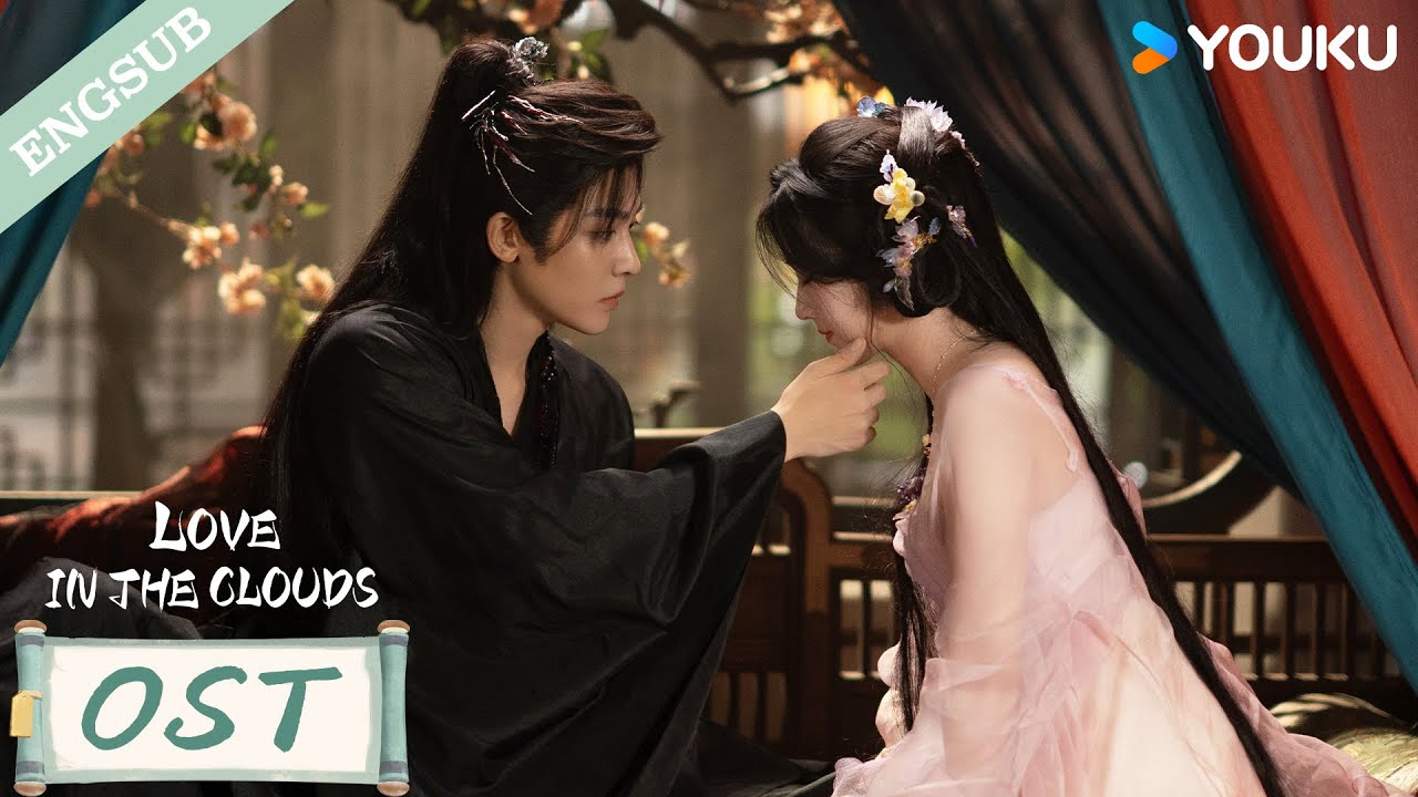 【OST】You’re all the medicine I need 🌿💕| Love in The Clouds | YOUKU