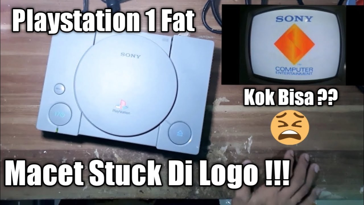 Memperbaiki Ps1 Fat Macet Stuck Di Logo || Playstation 1