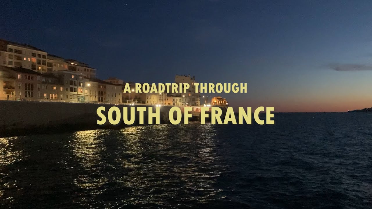 A Roadtrip through South of France