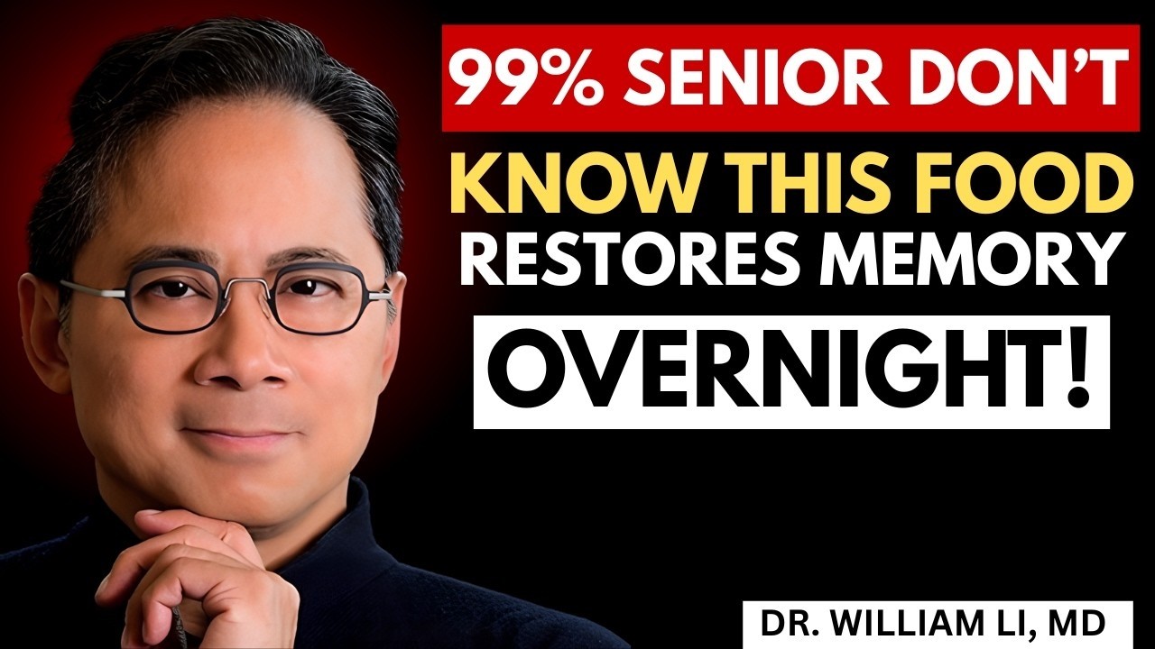 Seniors_ Eat These 3 Foods to Boost Brain Energy and Memory Overnight |Dr. William Li