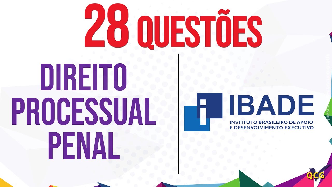 28 Questões de Direito Processual Penal IBADE