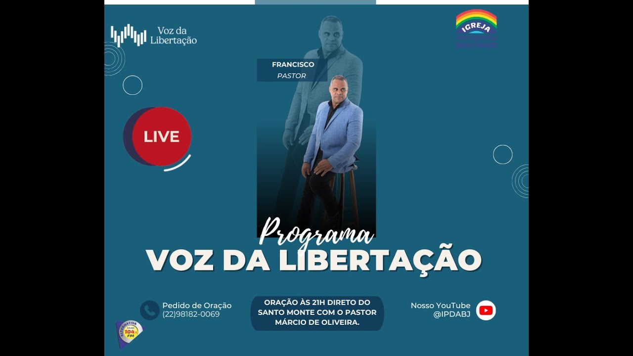 Programa a Voz da Libertação com Pastor Francisco.