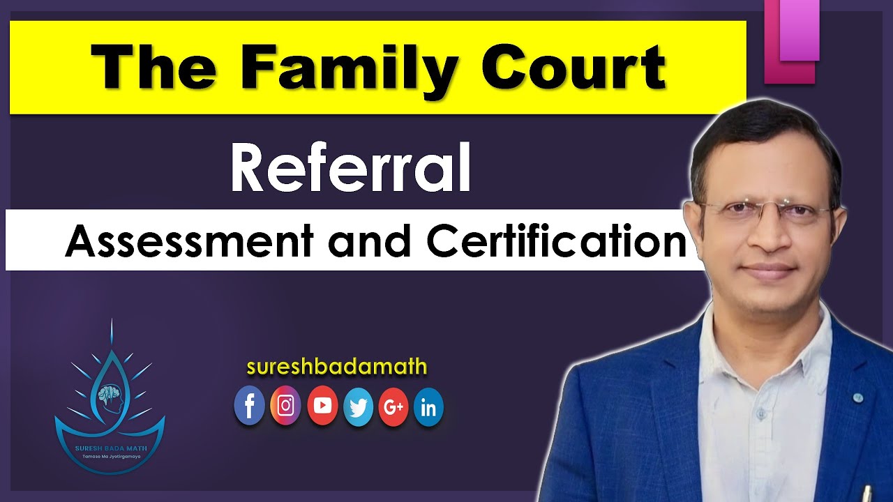 Family Assessment and Counselling: Referred from Family Court for Assessment & Certification
