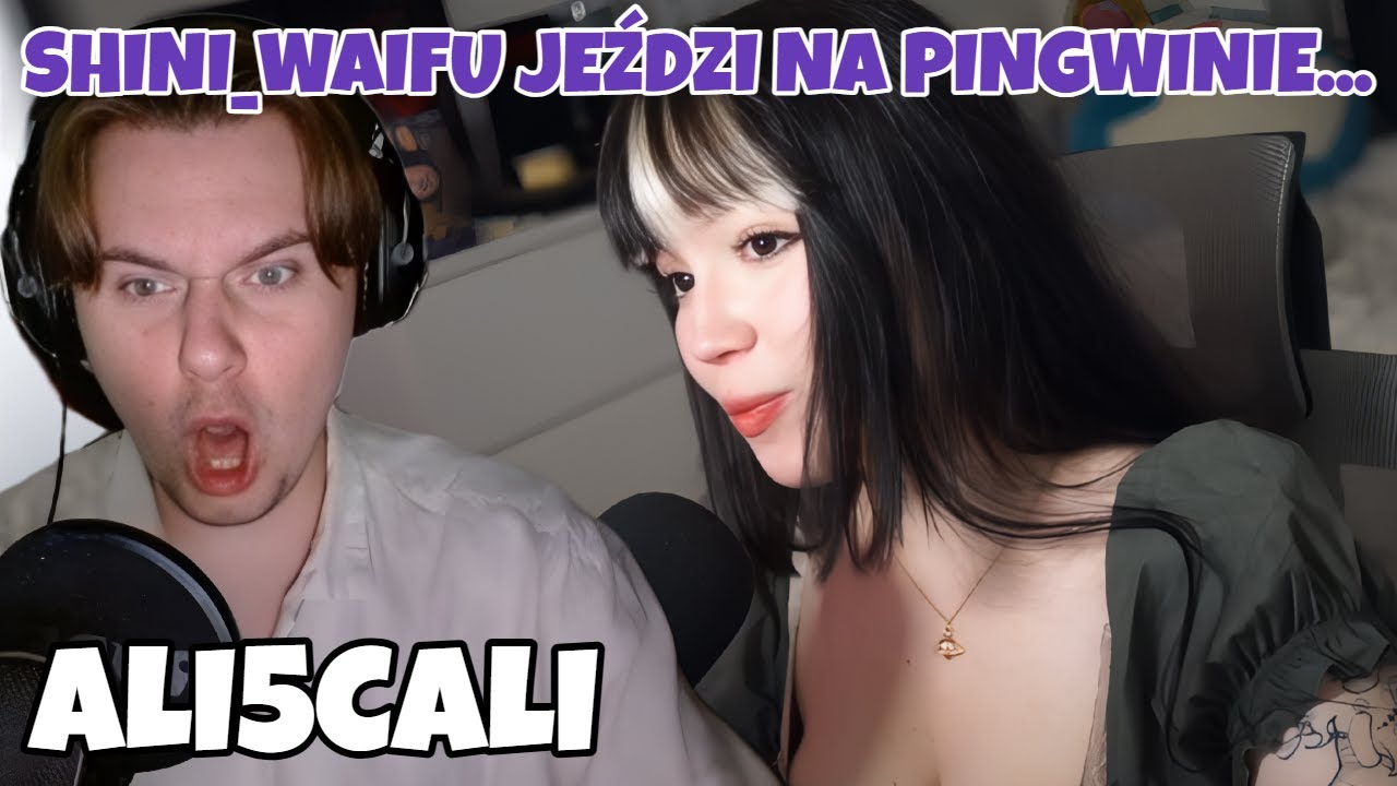 ALI5CALI - SHINI_WAIFU JEŹDZI NA PINGWINIE... ?! | KONIEC ZWIĄZKU Z LEYLĄ ?!