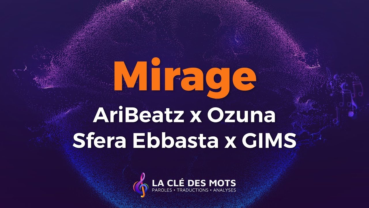 AriBeatz x Ozuna x Sfera Ebbasta x GIMS - Mirage (Paroles et traduction)