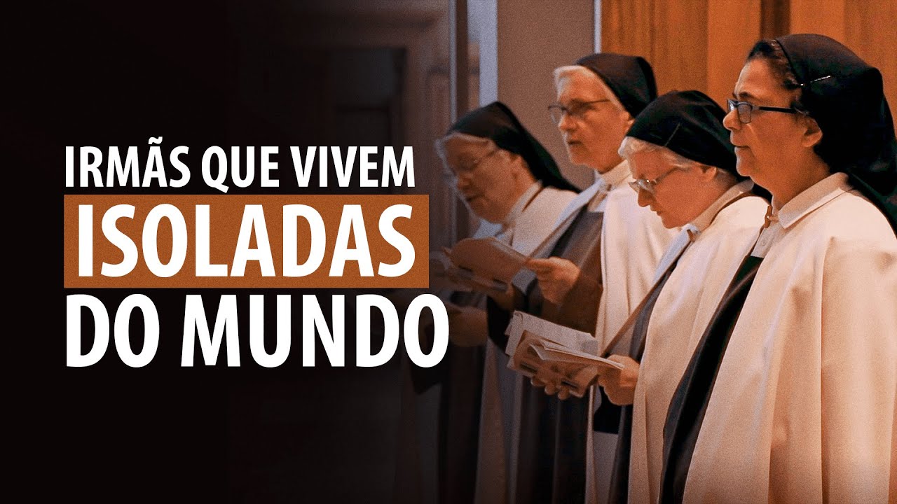 Por que as CARMELITAS vivem em CLAUSURA?