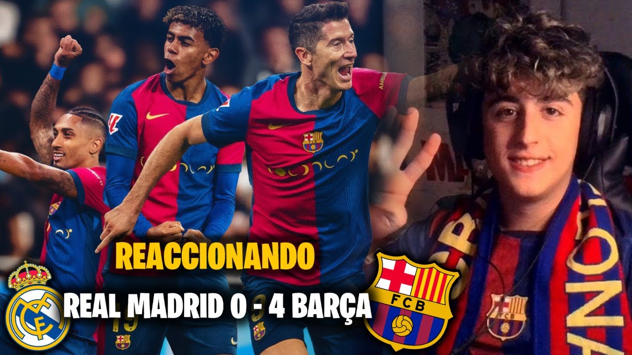 REACCIONANDO AL REAL MADRID 0 - 4 BARÇA, BAILE EN EL BERNABÉU!!! | Don Bromas