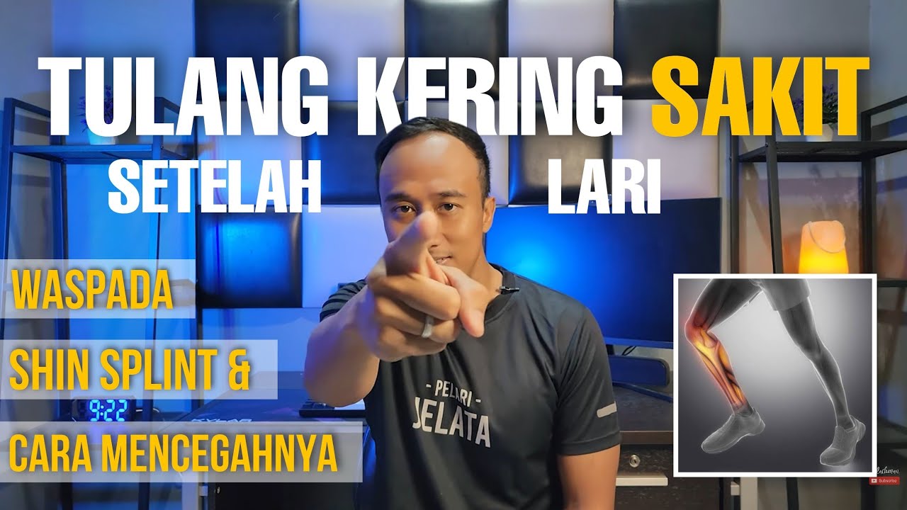 Tulang Kering Sakit Karena Lari (Shin Splint) - Pelari Pemula Harus Waspada