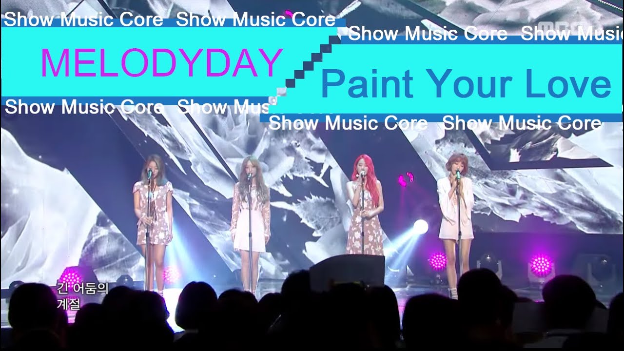 [Comeback Stage] MELODYDAY - Paint Your Love, 멜로디데이 - Paint Your Love Show   Music core 20160702