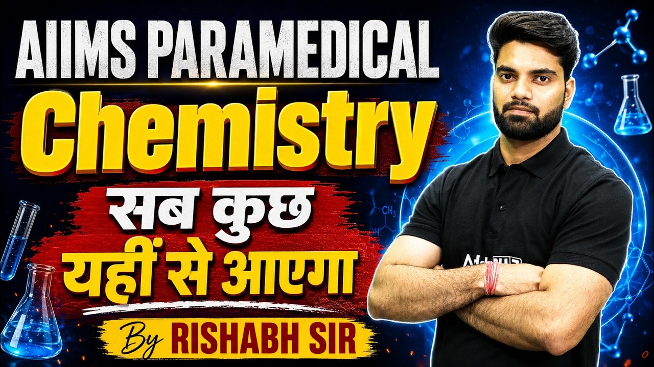 AIIMS Paramedical 2026 Chemistry | Complete Exam Preparation | By Rishabh Sir