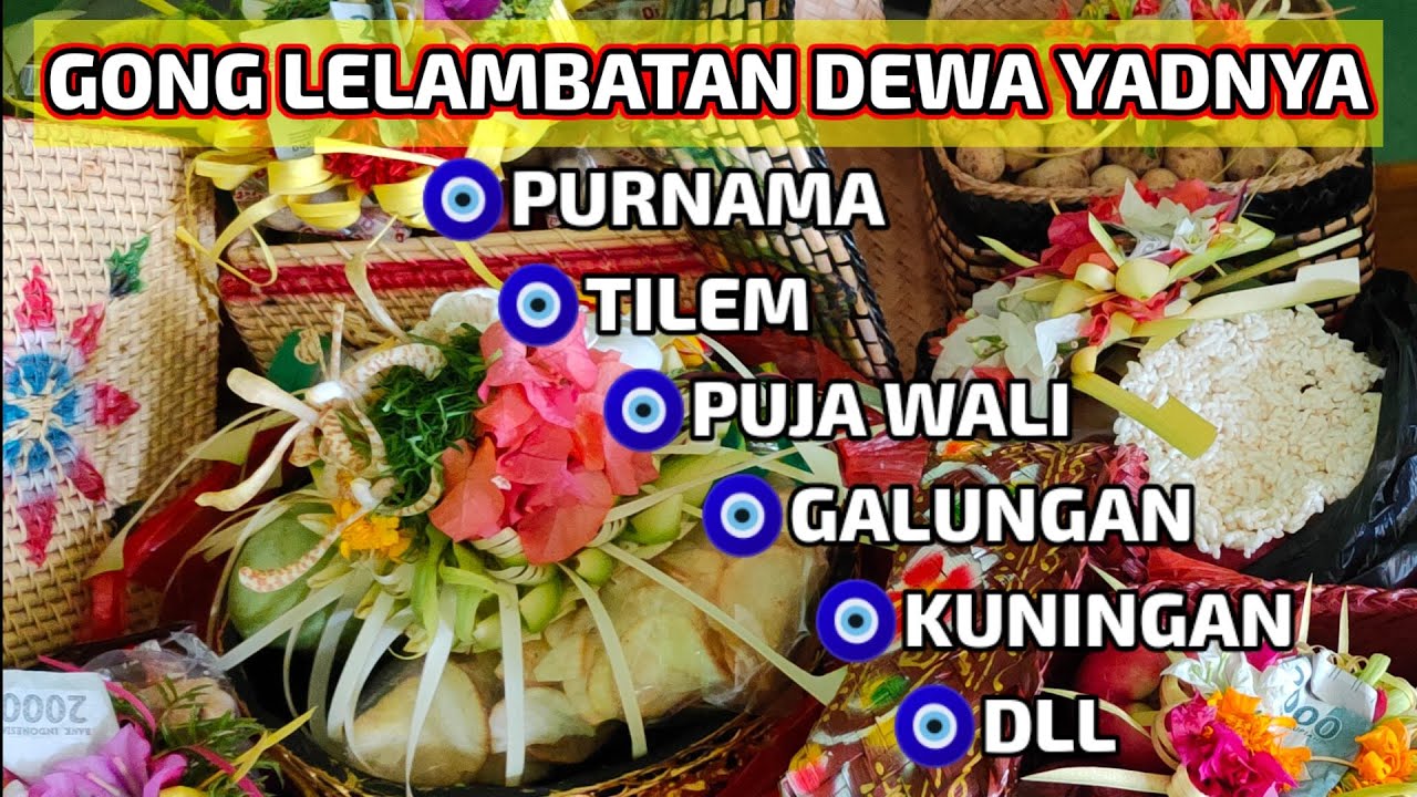 Gong lelambatan dewa Yadnya//purnama//tilem//galungan-kuningan//pujawali