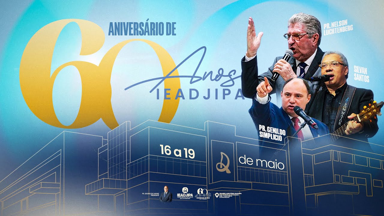 ANIVERSARIO 60 ANOS DA ASSEMBLEIA DE DEUS EM JI-PARANA - 16-05-2025