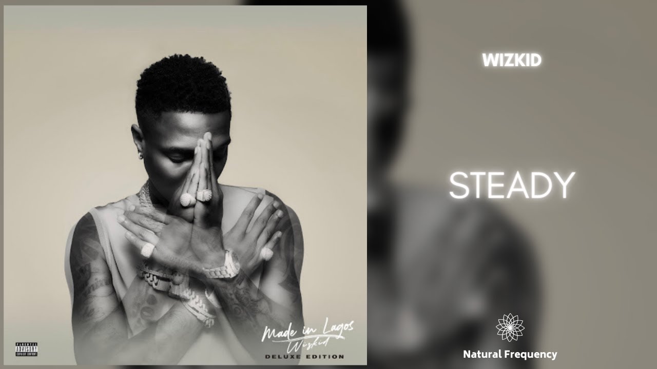 WizKid - Steady (432Hz)