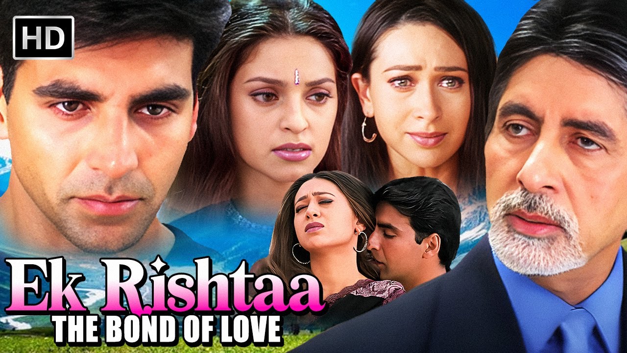 Ek Rishtaa (2001) Full Movie HD | Amitabh Bachchan, Akshay Kumar | Superhit Bollywood Film