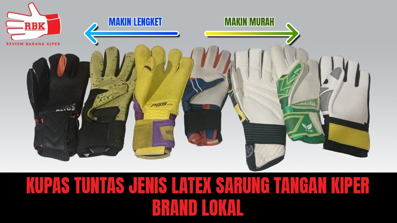 Kupas Tuntas Semua Jenis Latex di Sarung Tangan Kiper Brand Lokal