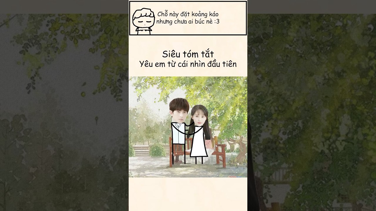Siêu tóm tắt: Yêu em từ cái nhìn đầu tiên 