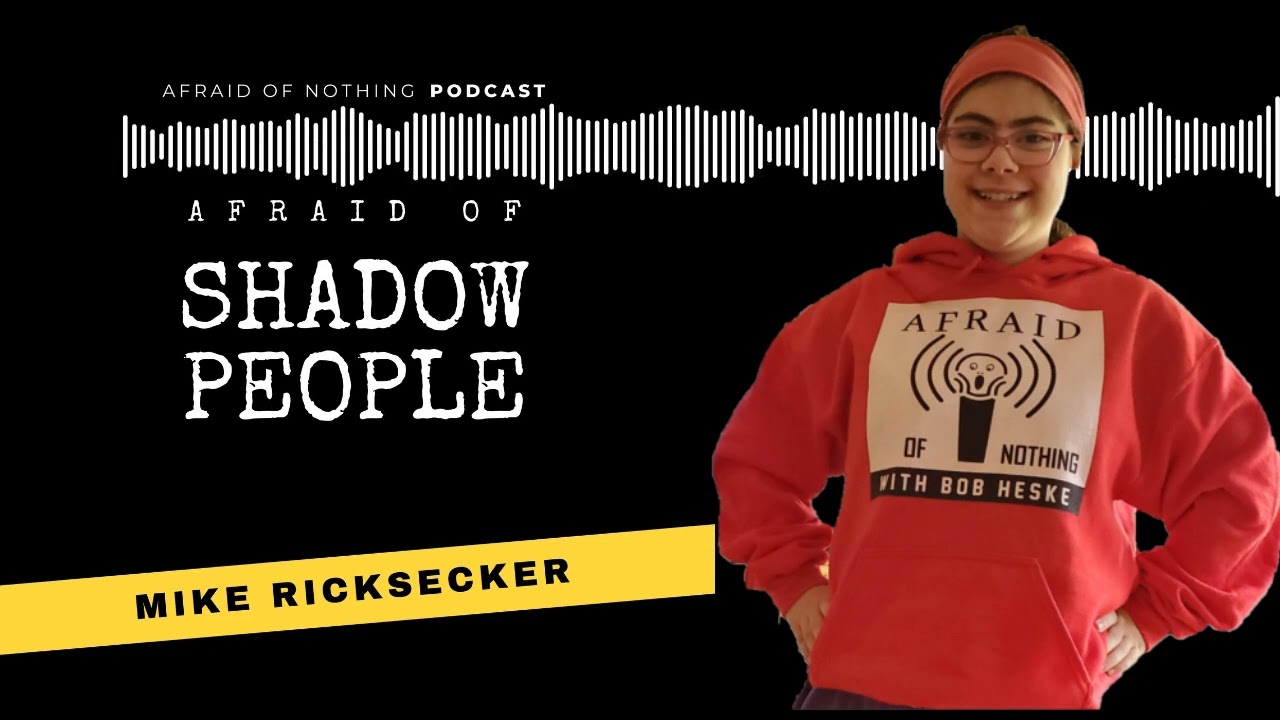 Afraid of Shadow People