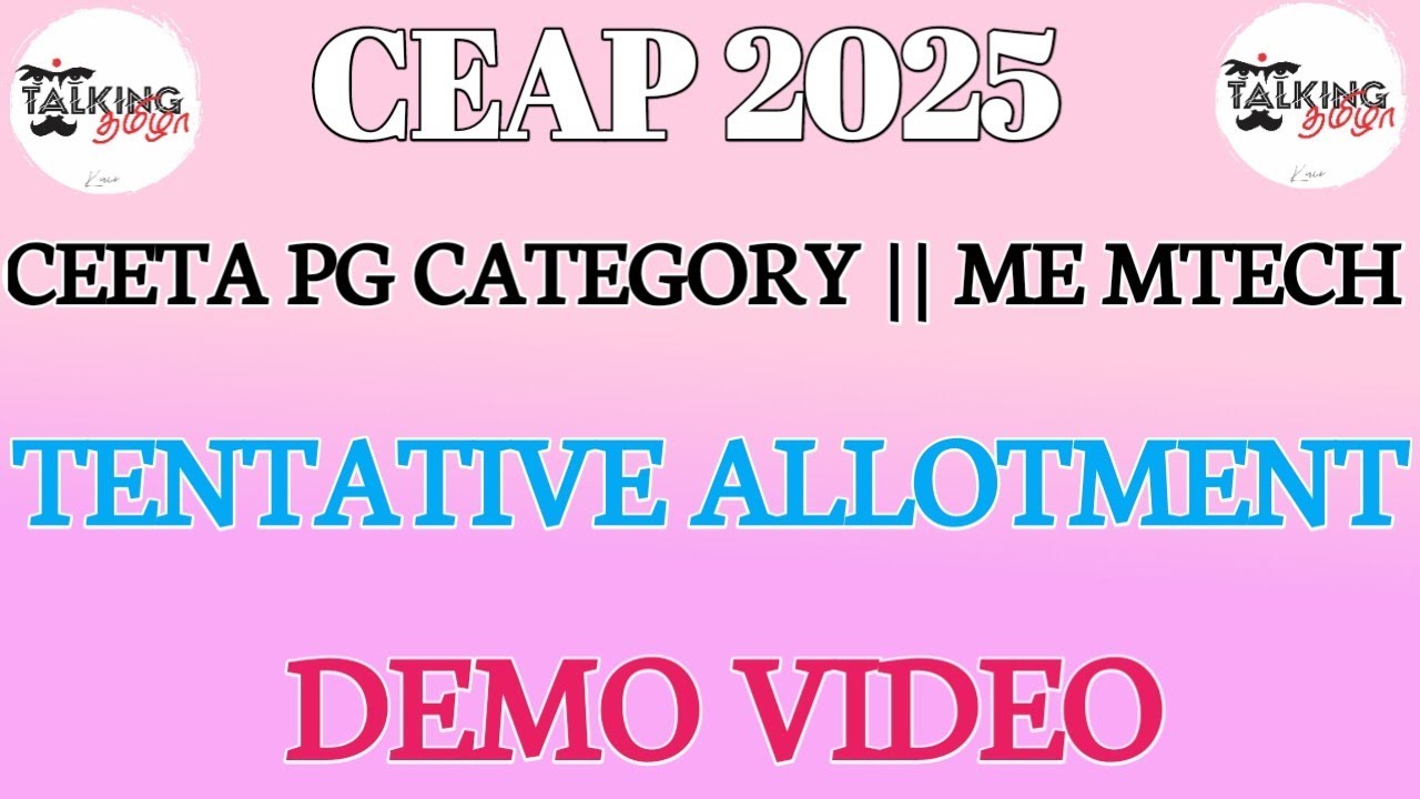 CEAP 2025 || CEETA PG CATEGORY || TENTATIVE ALLOTMENT || DEMO VIDEO || ME MTECH ||  @talkingtamila 