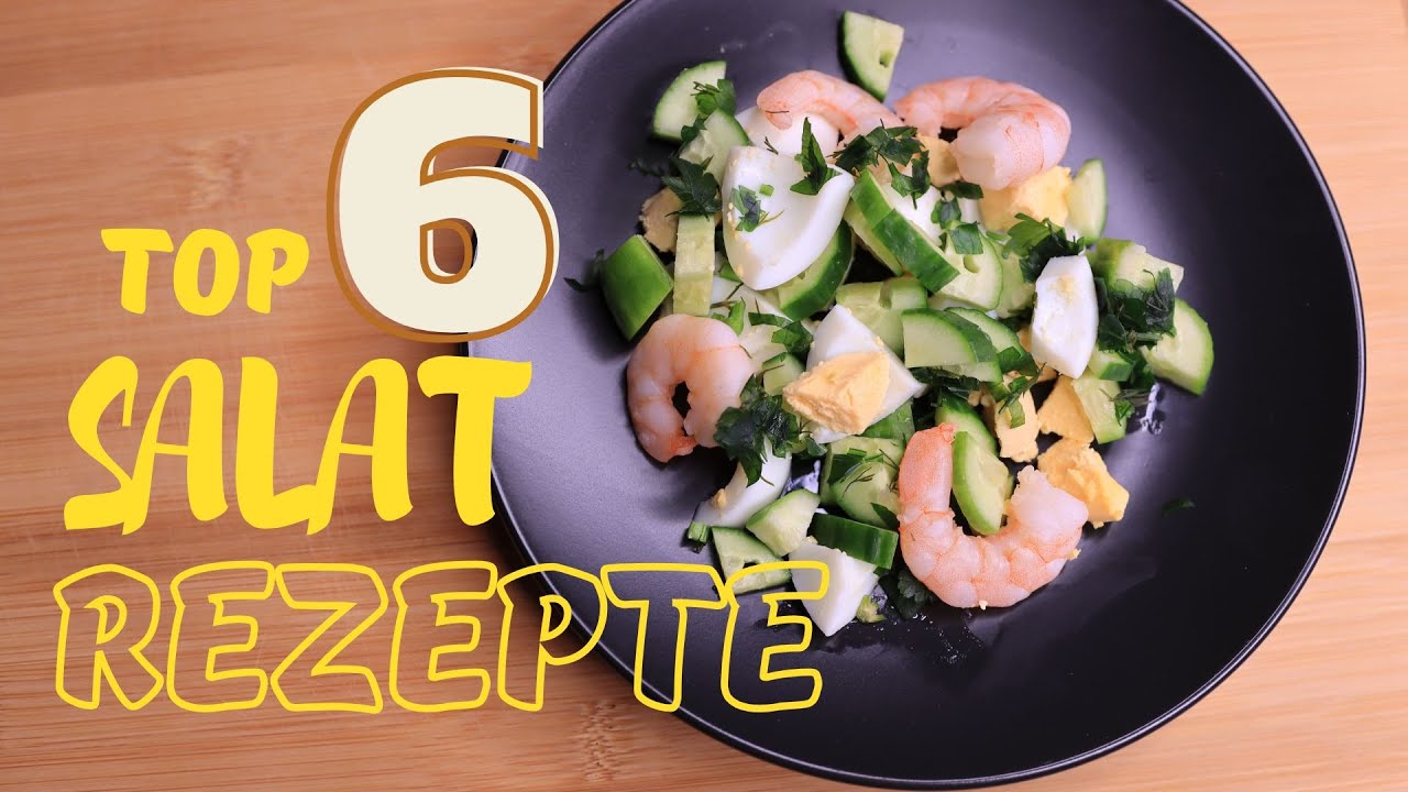 Top 6 Schnelle und Leckere Salate  Ideen für jeden Tag