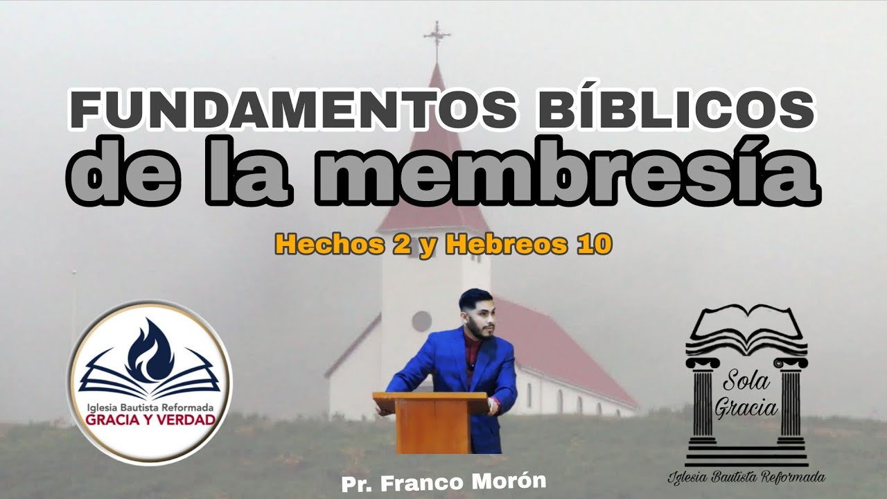 Lección #1/Fundamentos bíblicos de la membresía/Serie: Membresía de la iglesia/Pr. Franco Morón