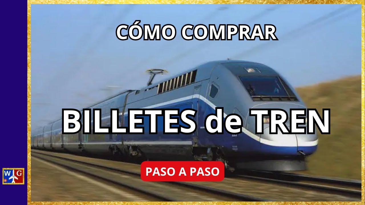 COMO COMPRAR BILLETES TREN: Te lo explico PASO a PASO y muy fácil