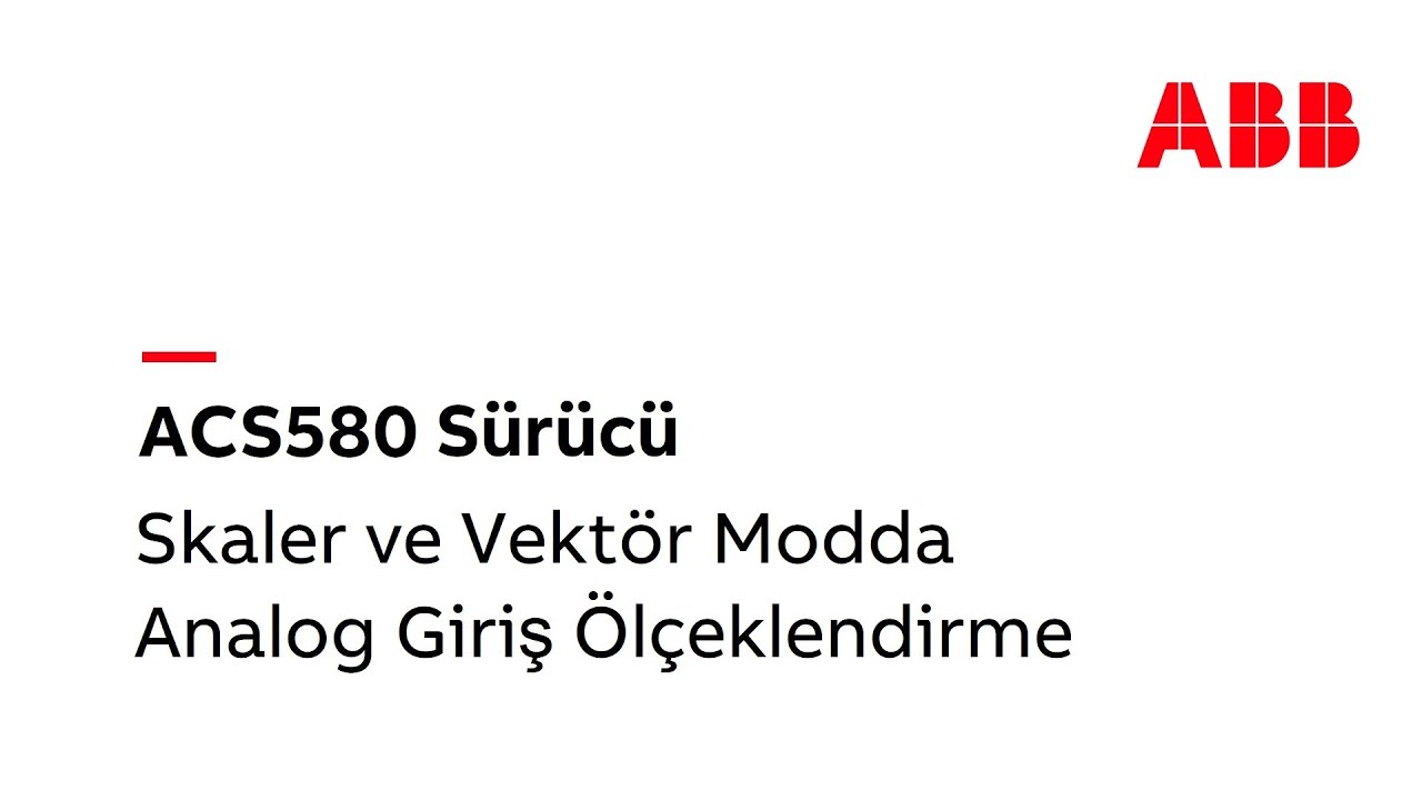 13- ACS580 Skaler ve Vektör Modda Analog Giriş Ölçeklendirme