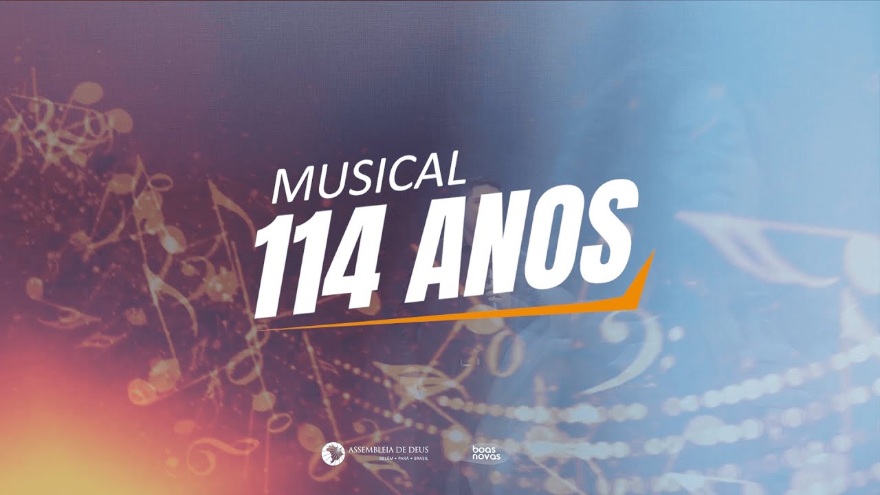Musical dos 114 Anos da Assembleia de Deus em Belém-PA - 19H | 24/05/2025