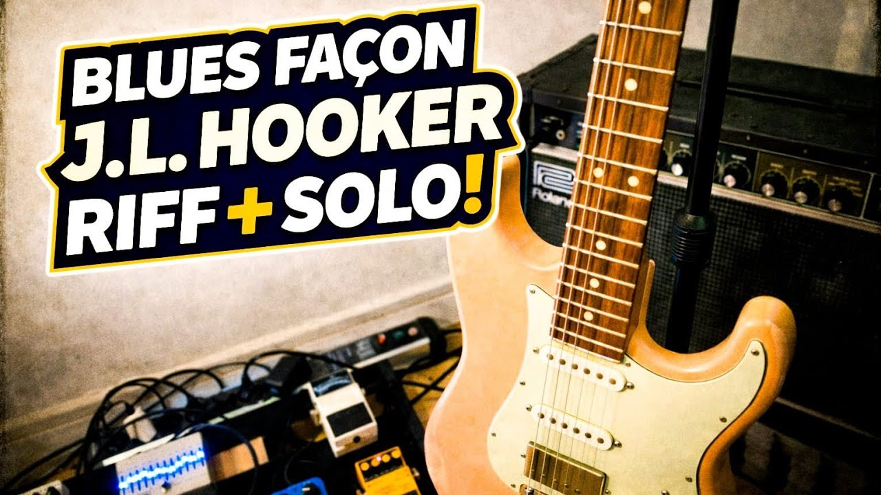 Apprends un Blues façon J.L.Hooker!