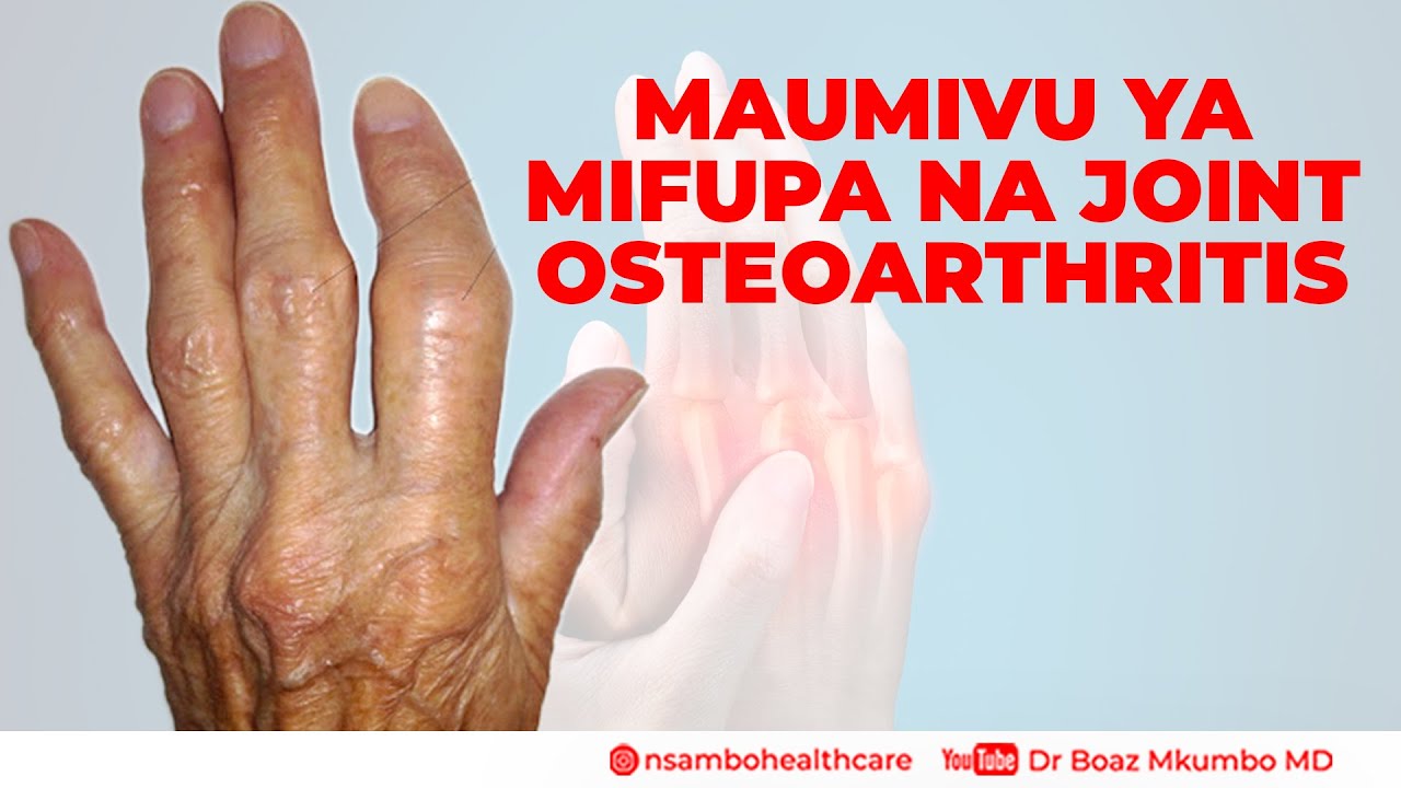 Maumivu ya Mifupa na Joint, Osteoarthritis