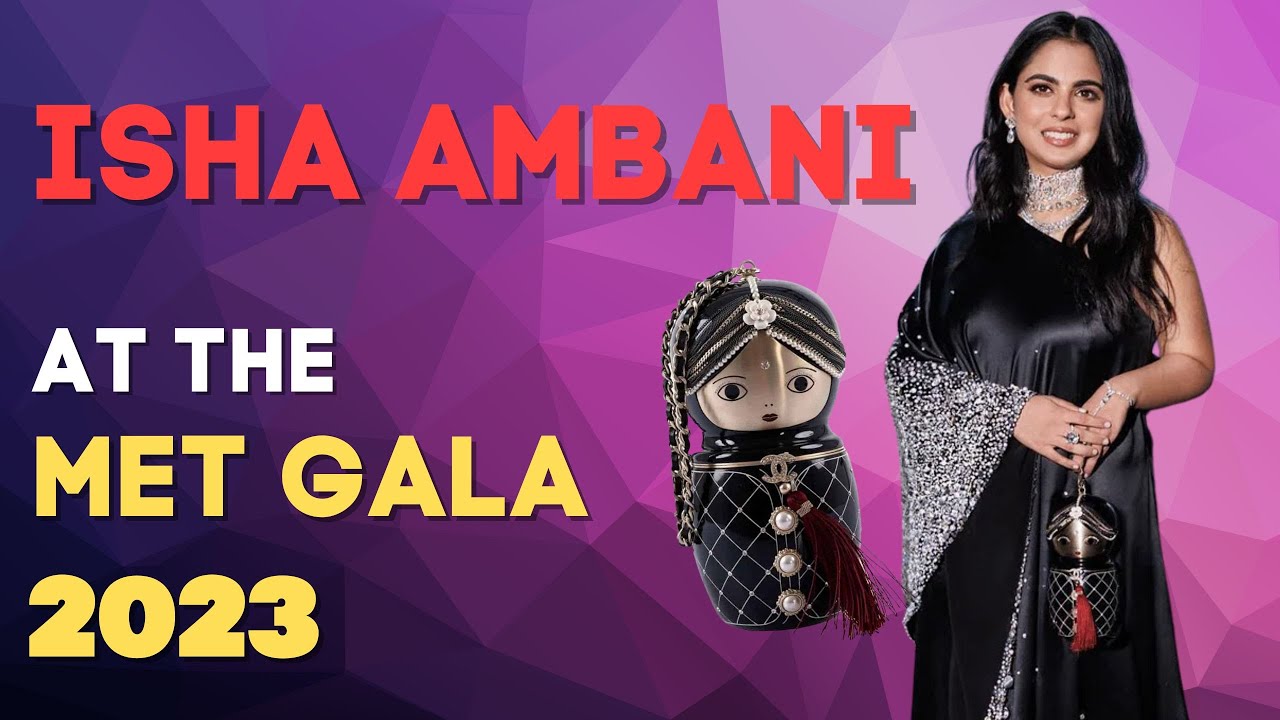 HOW MUCH is Isha Ambani's outfit at the MET Gala New York?