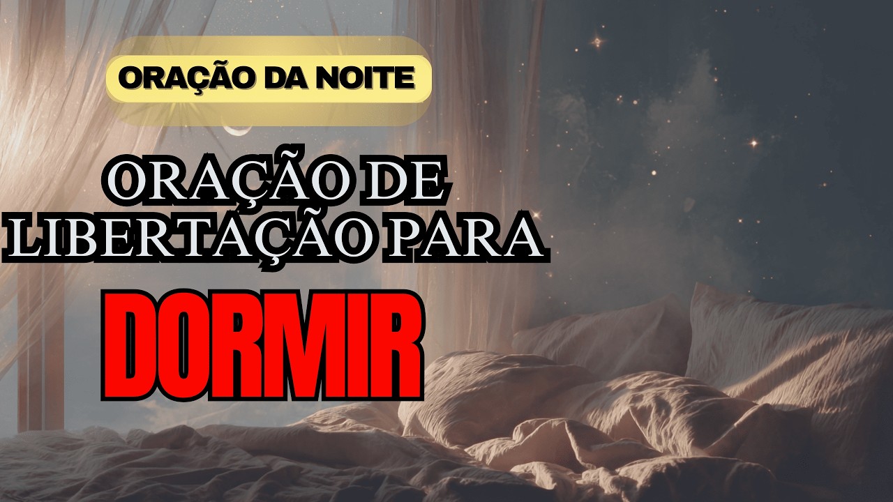 Deus Vai Te Fazer Dormir Como Há Anos Não Dorme   Oração Para Sono Profundo e Paz Total