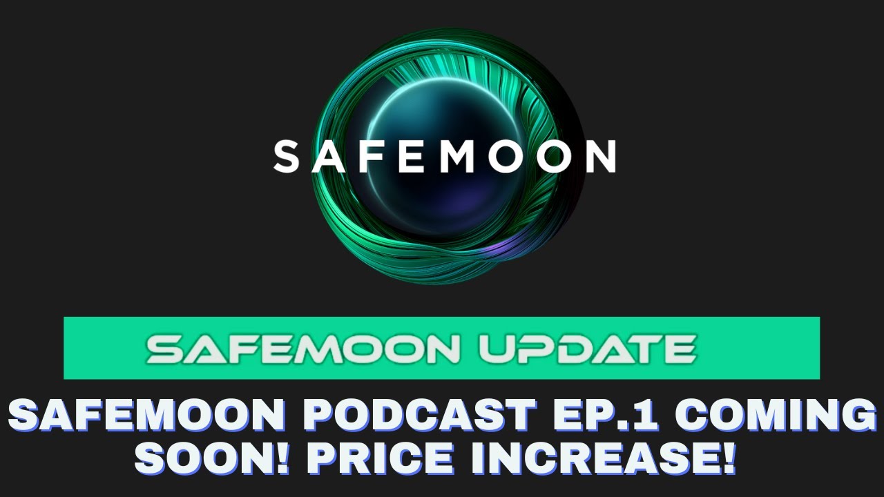 SAFEMOON PODCAST IS COMING SOON! PRICE INCREASE HAPPENING! BIG THINGS ARE COMING!