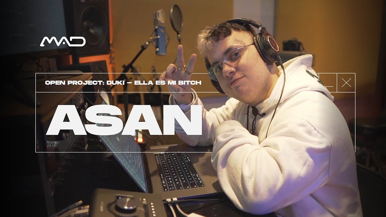 Masterclass de Asan - OPEN PROJECT FL STUDIO - ELLA ES MI BITCH DUKI - MAD ESCUELA