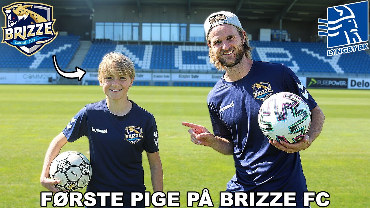 OVERRASKER FØRSTE PIGE I MIN NYE FODBOLDKLUB! (BRIZZE FC)