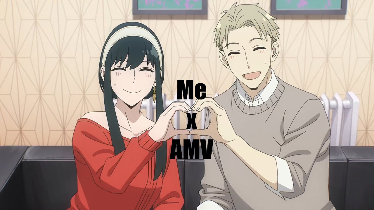 Spy x Family「AMV」Me