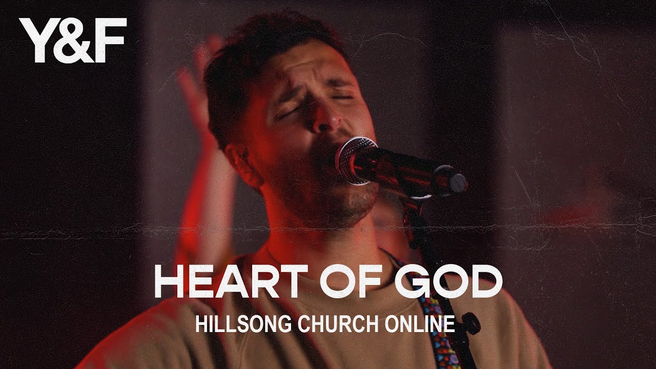 Heart Of God (Church Online) - Hillsong Young & Free