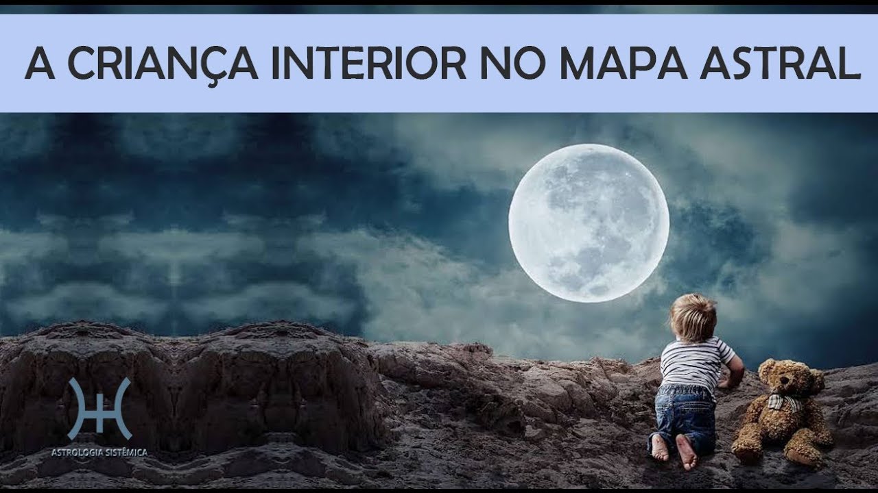 A CRIANÇA INTERIOR NO MAPA ASTRAL