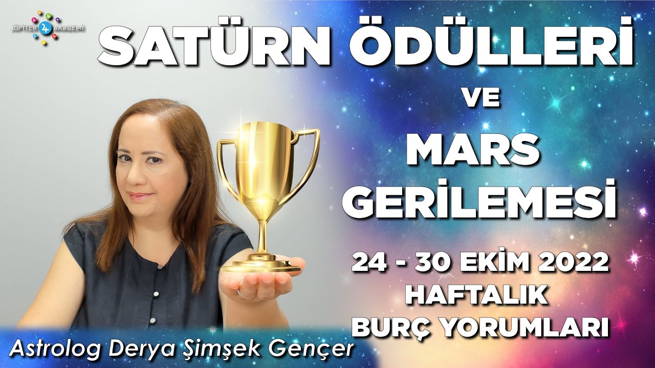 Sat&uuml;rn D&uuml;z Harekette, Mars Gerilemesi, J&uuml;piter Balık'ta, 24 - 30 Ekim 2022 Haftalık Bur&ccedil; Yorumları