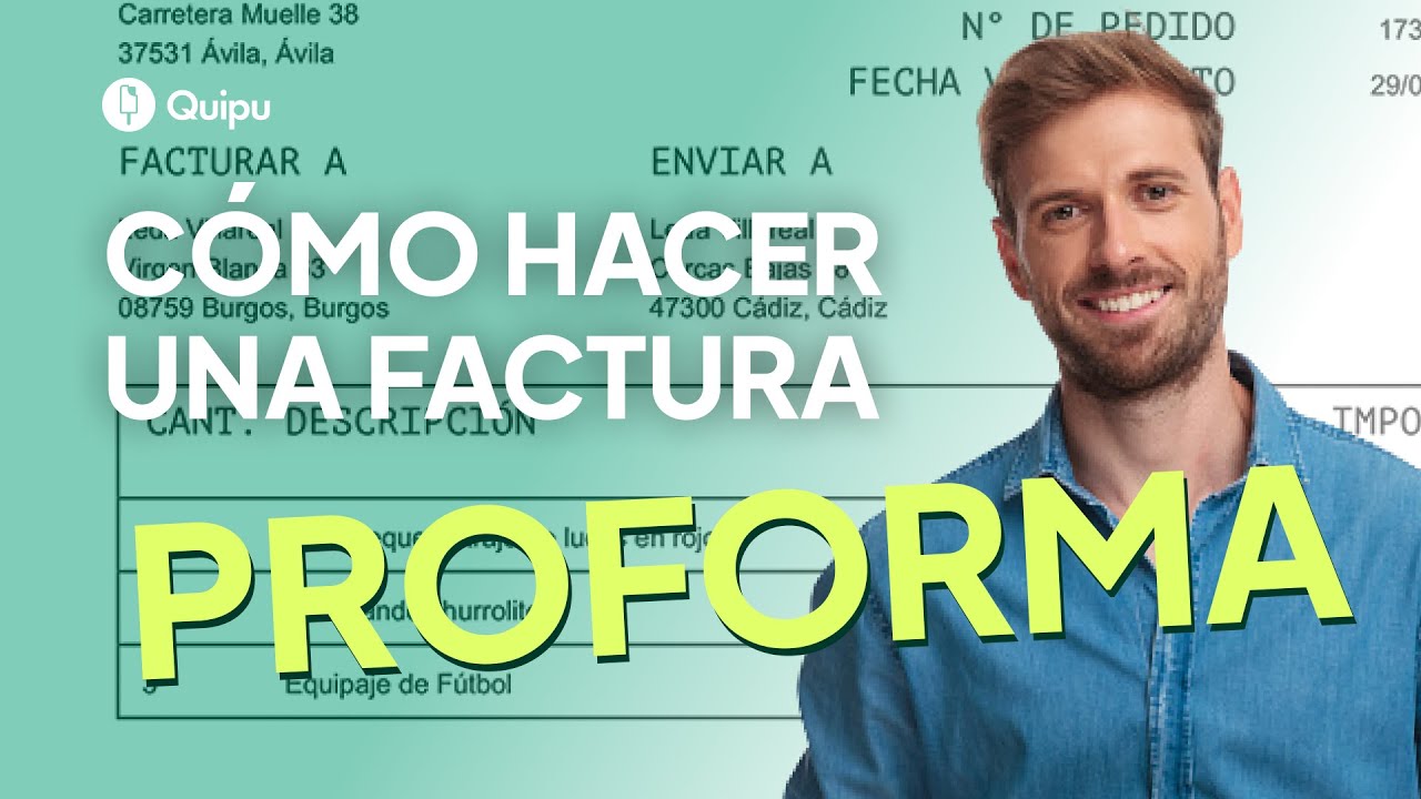 🔍 ¿Qué es y cómo hacer una factura proforma? | Guía paso a paso