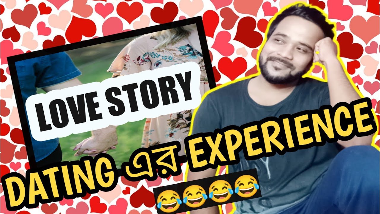 Experience of dating a girl|ডেটিং এর অভিজ্ঞতা|My love story|Bitkel Bangali