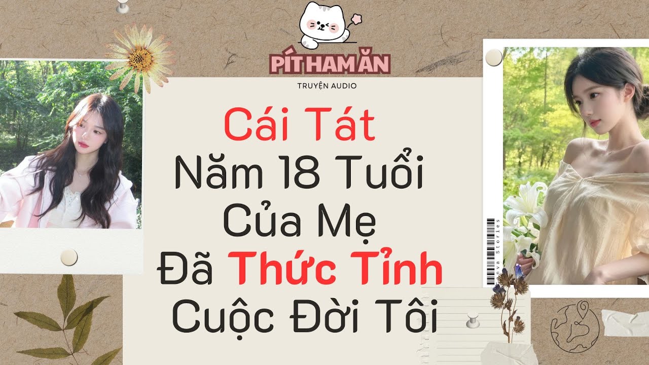 Full audio| Cái Tát Năm 18 Tuổi Của Mẹ Đã Thức Tỉnh Cuộc Đời Tôi #truyenaudio #pithaman#audio