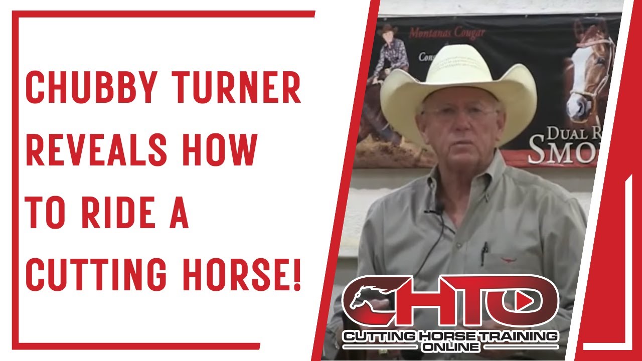 Chubby Turner Reveals How To Ride A Cutting Horse!