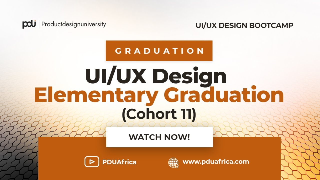 08. PDU Africa UI/UX Graduation Ceremony - Cohort 11