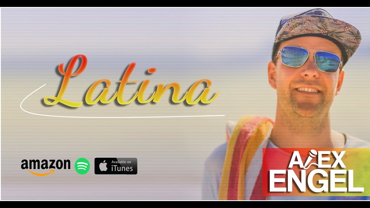Alex Engel - Latina (offizielles Musikvideo)
