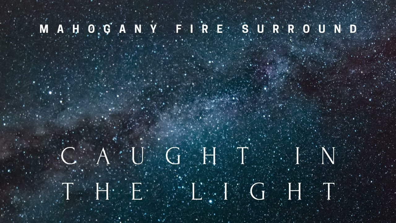 Caught In The Light | Mahogany Fire Surround